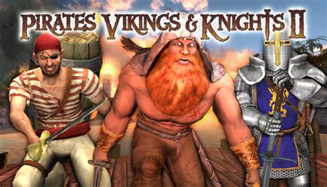 Pirates, Vikings, and Knights II .